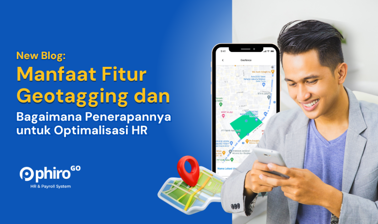 Manfaat-Fitur-Geotagging-dan-Bagaimana-Penerapannya-untuk-Optimalisasi-HR