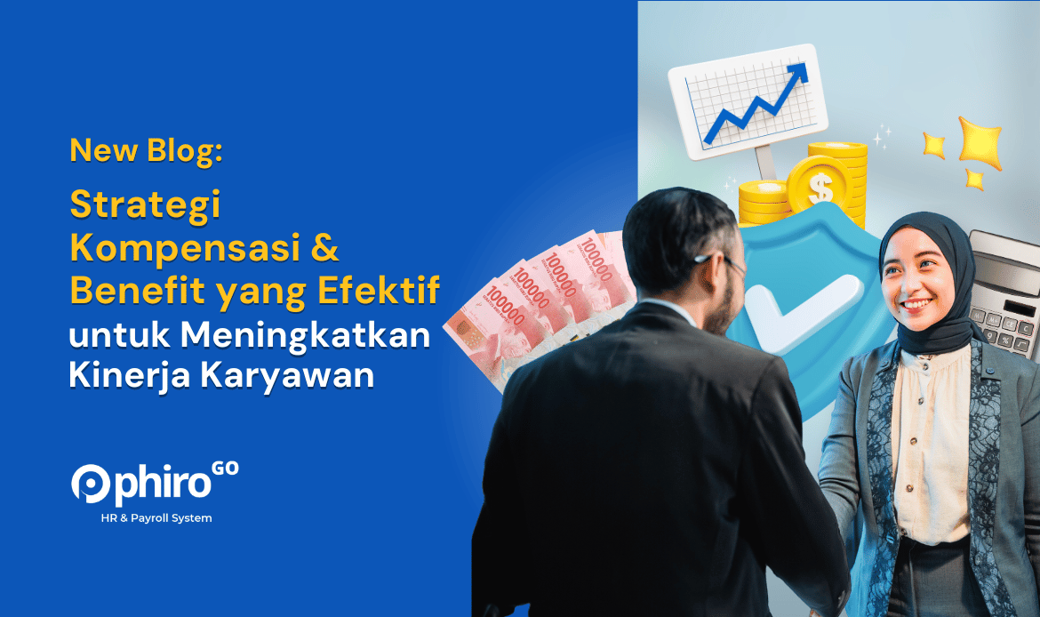 Strategi Kompensasi & Benefit yang Efektif untuk Meningkatkan Kinerja Karyawan